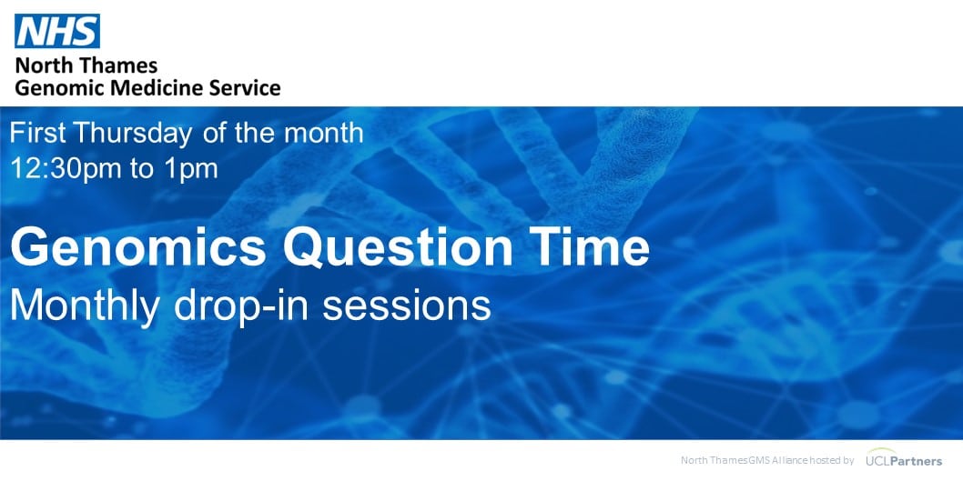 Genomics Question Time Monthly Drop In Sessions North Thames Gms