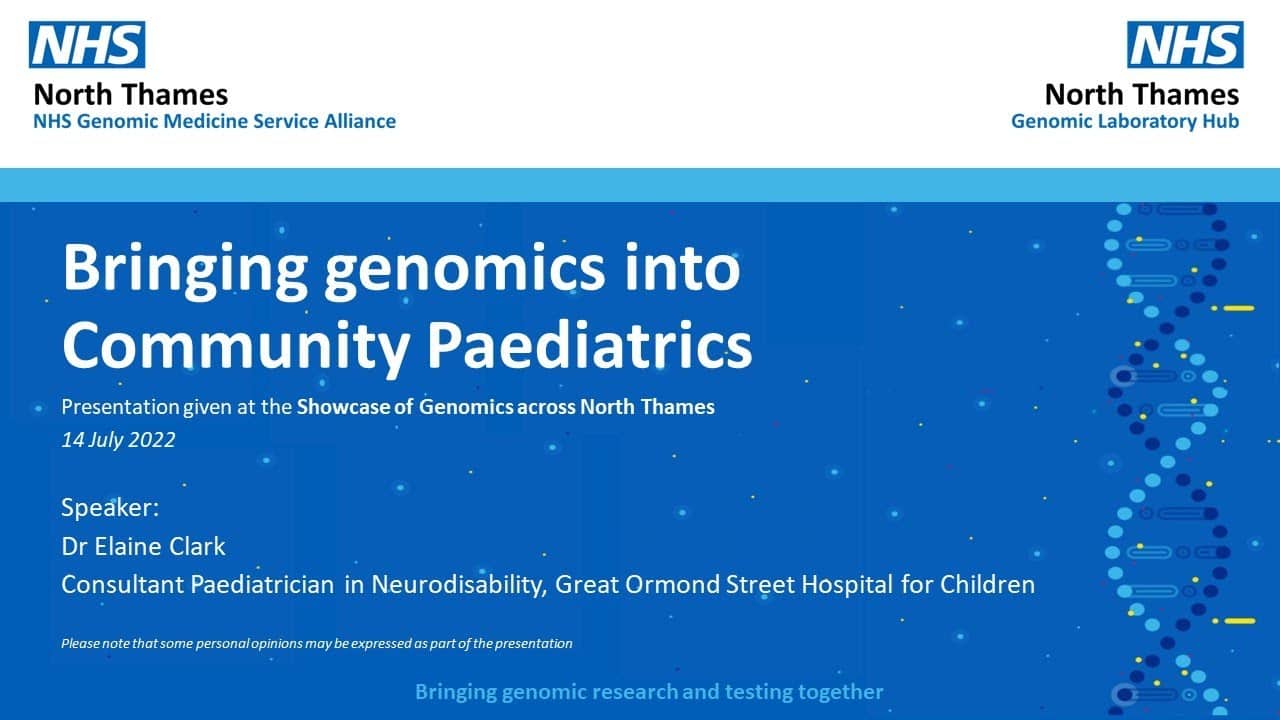 Bringing Genomics Into Community Paediatrics - North Thames GMS : North ...